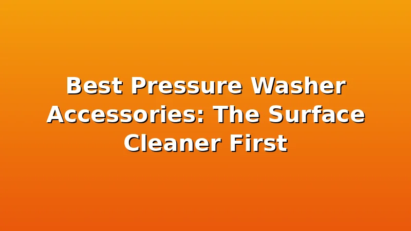 Best Pressure Washer Accessories: The Surface Cleaner First - JetWash HQ review with measurements and honest opinion