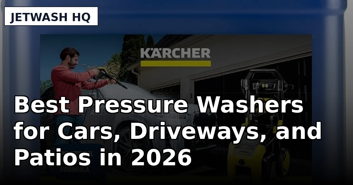 Best Pressure Washers for Cars, Driveways, and Patios in 2026