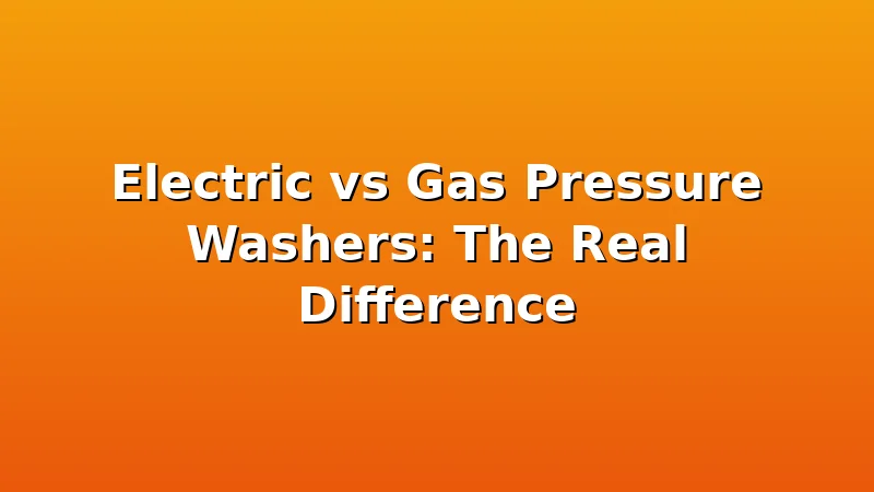 Electric vs Gas Pressure Washers: The Real Difference - JetWash HQ review with measurements and honest opinion