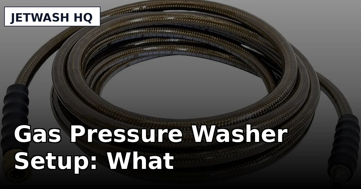 Gas Pressure Washer Setup: What's Worth Buying and What Isn't